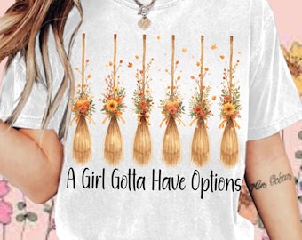 Retro Halloween Witch PNG: 'A Girl Gotta Have Options' Spooky Design