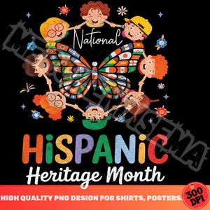 K&ouml;nnte beinhalten: Grafikdesign f&uuml;r den Hispanic Heritage Month. Das Design zeigt einen bunten Schmetterling mit Flaggen, umgeben von Kindern, die sich an den H&auml;nden halten. Die Worte "National Hispanic Heritage Month" sind in einer lebendigen Schrift auf schwarzem Hintergrund dargestellt.