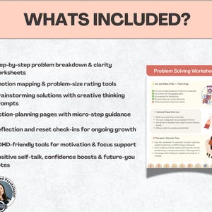 以下が含まれることがあります： 「Problem Solving Worksheets」というタイトルのデジタルワークシートで、上部に「What's Included?」というテキストがあります。ワークシートには、問題の段階的な分解、感情マッピングツール、ブレインストーミングプロンプト、アクションプランニングページ、およびADHDフレンドリーツールが含まれています。