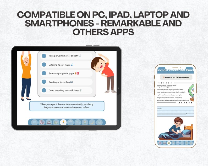 May include: A digital illustration shows a tablet and a smartphone displaying sleep-related content. The tablet features a list of relaxation techniques, while the phone shows a worksheet. Text at the top reads "COMPATIBLE ON PC, IPAD, LAPTOP AND SMARTPHONES - REMARKABLE AND OTHERS APPS."