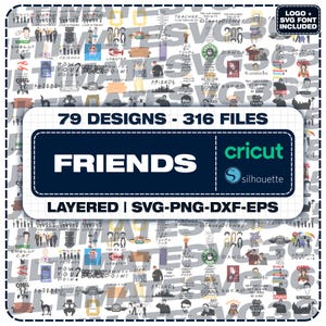 Paquete de 79 diseños de la serie Friends en formato SVG, imágenes prediseñadas PNG, archivo de corte para Cricut DXF y EPS. Descarga digital instantánea.
