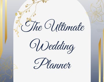 May include: A white and gold wedding planner with the text "The Ultimate Wedding Planner" and "A Timeless Planner for the Perfect Day". The cover features a gold floral design and a gold frame.