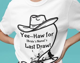 Nashville Bachelorette Customizable T-Shirt - Personalized YEE HAW Tee - Cowboy Shirt