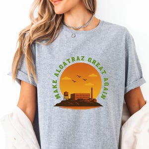 Trump Make Alcatraz Great Again Shirt, Funny Trump Meme Shirt, Alacatraz Shirt, Political Meme Shirt, Trump Lover Gift, Republican Shirt