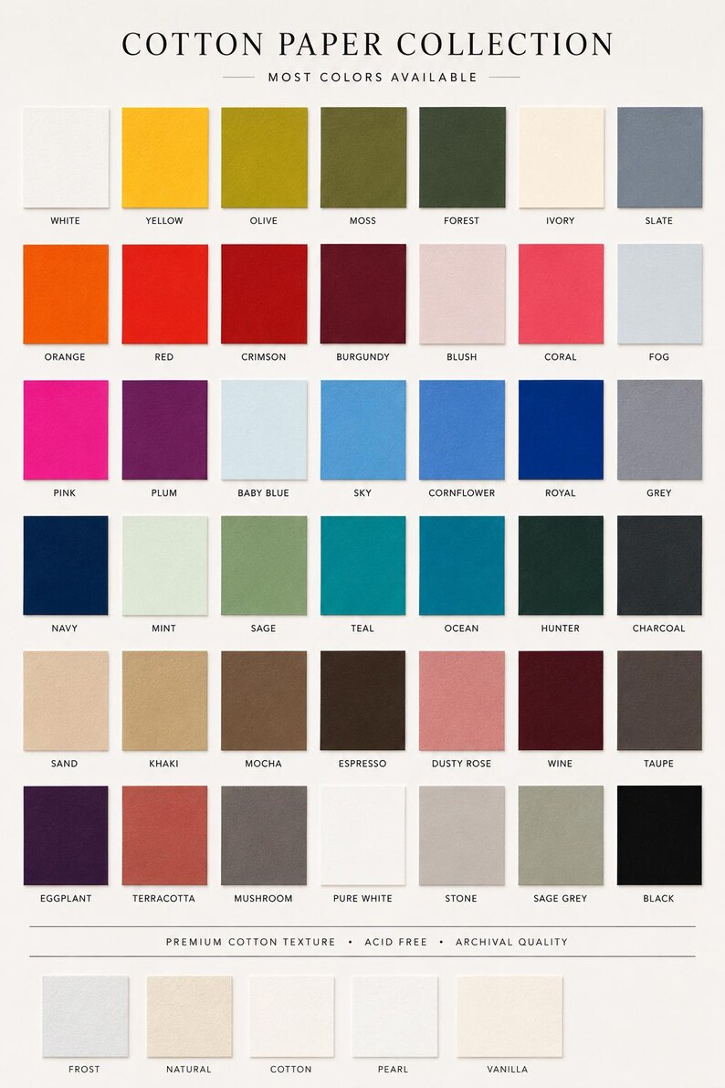 May include: A color chart titled COTTON PAPER COLLECTION displaying a grid of square paper swatches in various shades including white, yellow, olive, moss, forest, ivory, slate, orange, red, crimson, burgundy, blush, coral, fog, pink, plum, baby blue, sky, cornflower, royal, grey, navy, mint, sage, teal, ocean, hunter, charcoal, sand, khaki, mocha, espresso, dusty rose, wine, taupe, eggplant, terracotta, mushroom, pure white, stone, sage grey, black, frost, natural, cotton, pearl, and vanilla.