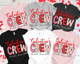 Custom Galentine's Crew Shirts, Personalized Valentine's Day Group Travel Tees, Matching Girls Trip Destination Apparel for Friends Womens T