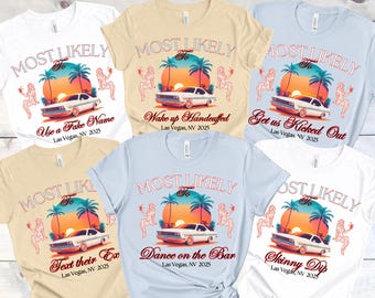 Funny Girls Trip T-Shirt, Most Likely To, Bachelorette Matching Tee