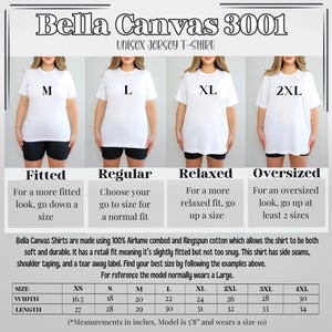 May include: Image showing a size chart for Bella Canvas 3001 unisex jersey t-shirts. The chart includes size comparisons (XS-4XL) and fit descriptions: Fitted, Regular, Relaxed, and Oversized. Measurements are in inches. The model is 5'8" and wears a size 10.