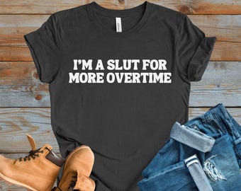 Funny Firefighter Overtime Shirt, Fire Dept Humor Tee