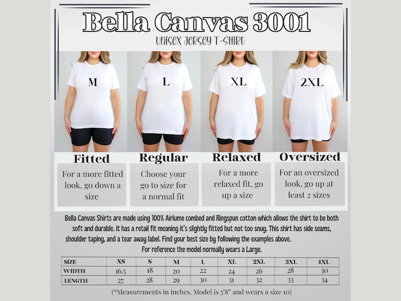 May include: Size chart for Bella Canvas 3001 unisex jersey t-shirts. The chart shows the width and length measurements in inches for sizes XS to 4XL. The model is 5'8" and wears a size 10.