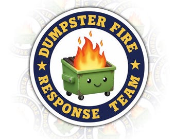 Dumpster Fire Response Team Sticker, Funny Adult Humor Sticker