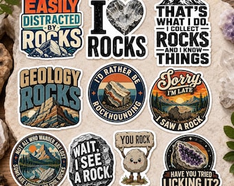 May include: A collection of ten vinyl stickers featuring various rock and geology-themed designs with text including "Easily Distracted By Rocks," "I Heart Rocks," "That's What I Do, I Collect Rocks And I Know Things," "Geology Rocks," and "Have You Tried Licking It?"