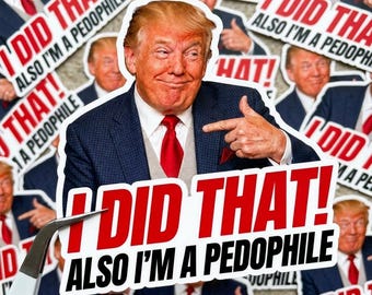 100 pcs Trump I Did That Sticker, Meme Viral Anti-Trump & Eclipse Stickers, Gas Pump pack, New
