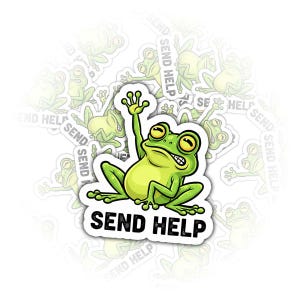Funny "Send Help" Frog Sticker, Sassy Green Frog Decal for Laptop, Water Bottle, Notebook, Meme Gift for Coworkers & Friends