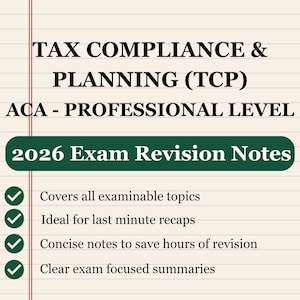 May include: A document titled TAX COMPLIANCE & PLANNING (TCP) ACA - PROFESSIONAL LEVEL 2026 Exam Revision Notes on lined paper. It features a dark green horizontal banner and four bullet points marked with green checkmarks for study topics.