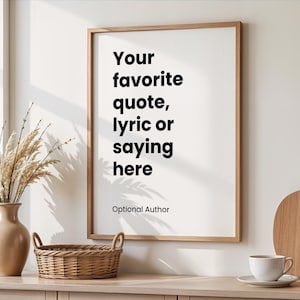 Custom Quote Art Print: Personalized Typography Poster (Digital Download