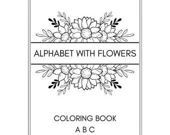 Puede incluir: Portada de libro para colorear en blanco y negro con un diseño floral y el título "Alphabet with Flowers Coloring Book ABC 29 Pages".