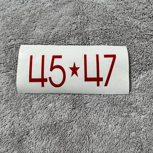 President Trump 45/47 Decal