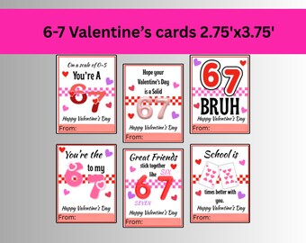 Trendy 6-7 Valentine's Day cards for kids and teens/tweens, Editable 6-7 classroom gift tag, Printable Classroom gift tag