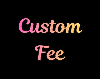 Custom Design Fee