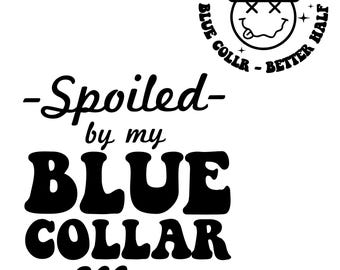 Spoiled Blue Collar Wife Design: Couple Shirt Clipart (PNG)