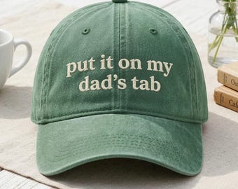 Embroidered Dad Hat, Put It On My Dad's Tab, Washed Cotton Cap
