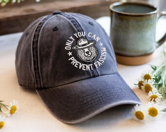 Only You Can Prevent Fascism Hat, Embroidered Protest Dad Cap, Smokey Parody Political Hat, Anti-Fascist Gift, Washed Black Soft Rebel Cap