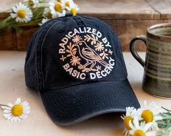 Embroidered Feminist Dad Hat: Radicalized by Basic Decency, Bird & Floral