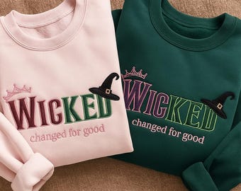 Embroidered Wicked Sweatshirt, Elphaba Glinda Design, Musical Fan Gift