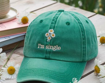 Floral Embroidered Baseball Cap, I'm Single Sarcastic Humor Washed Hat