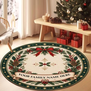 May include: A round area rug featuring a cream-colored center with a festive holiday wreath design. The border is dark green with gold stars. It includes red holly berries, pinecones, a red bow, and a banner with the text YOUR FAMILY NAME HERE.