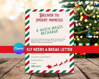 May include: A Christmas-themed letter with red and green striped borders. The text reads "Deliver To: [Insert Name(s)]" and "Elf Needs a Break Letter." A Canva logo is visible. The letter includes a message about a magic recharge.
