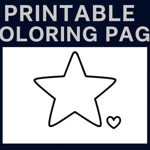 Può includere: Pagina da colorare stampabile con una grande stella e un piccolo cuore su sfondo bianco. Le parole "PRINTABLE COLORING PAGE" sono in bianco, in grassetto, in alto, su sfondo blu scuro.