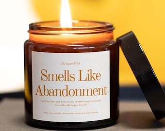 "Smells Like Abandonment" Sojakerze : Geschenk zum Geburtstag