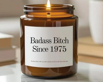 Funny 50th Birthday Candle, Badass Bitch Since 1975, Soy Candle
