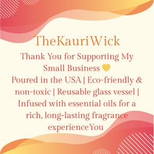 May include: A cream-coloured background with orange and red wave designs, featuring text that reads "The Kauri Wick" and "Thank You for Supporting My Small Business." The text also mentions eco-friendly, non-toxic, and essential oils.