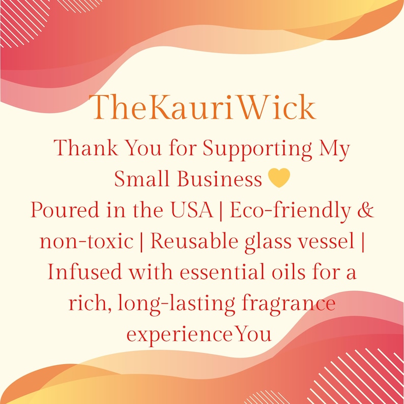 May include: A cream-coloured background with orange and red wave designs, featuring text that reads "The Kauri Wick" and "Thank You for Supporting My Small Business." The text also mentions eco-friendly, non-toxic, and essential oils.