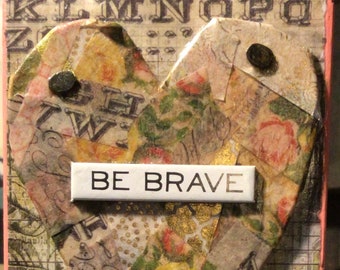 Bold As Love - Small But Mighty Mixed Media Series - 3 1/2” x 6” x 3/4”