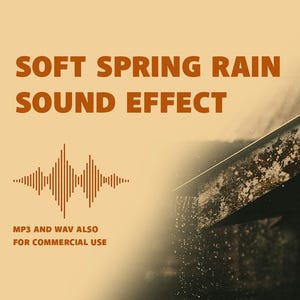 Puede incluir: La imagen presenta el texto "SOFT SPRING RAIN SOUND EFFECT" en marrón. Debajo del texto hay un gráfico de onda de sonido. La imagen también incluye el texto "MP3 AND WAV ALSO FOR COMMERCIAL USE". El fondo es una imagen borrosa de lluvia.