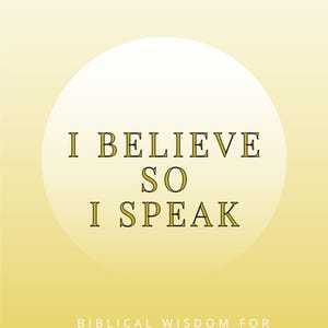 Christian Scripture Journal – I Believe So I Speak | Faith-Based Affirmation & Reflection Book | Healing, Confidence, Success, Abundance