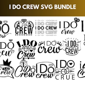 Puede incluir: Un conjunto de 20 diseños SVG "I Do Crew" en blanco y negro. Los diseños incluyen texto y elementos gráficos como anillos de diamantes, coronas y corazones, perfectos para proyectos temáticos de bodas.