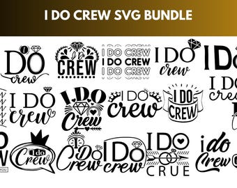 I Do Crew SVG Bundle | Bridesmaid SVG | Bachelorette Party Shirt Designs