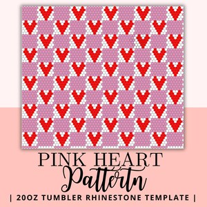 May include: Pink heart pattern design with red heart shapes on a pink and white background. The design is a 20oz tumbler rhinestone template. The text "PINK HEART Pattern" is displayed in a decorative font.