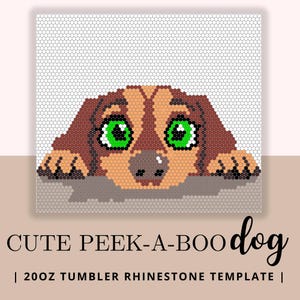 May include: A rhinestone template featuring a cute dog peeking over a surface. The dog has brown and tan fur, bright green eyes, and a black nose. The text "CUTE PEEK-A-BOO dog" is displayed below the image.