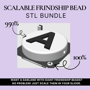 Peut inclure: Image numérique d'un perle d'amitié blanche et noire avec la lettre "A". L'image comprend le texte "SCALABLE FRIENDSHIP BEAD STL BUNDLE" et des instructions pour redimensionner les perles.