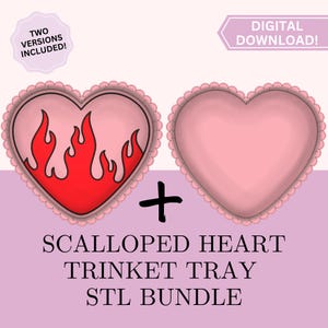 Op de afbeelding: Een digitale downloadafbeelding met twee hartvormige sieradenbakjes. Eén bakje heeft een rood vlammenontwerp, de andere is effen roze. De tekst luidt "Scalloped Heart Trinket Tray STL Bundle". De tekst "Two Versions Included!" en "Digital Download!" is ook opgenomen.