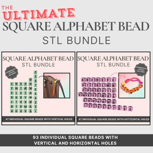 May include: The Ultimate Square Alphabet Bead STL Bundle graphic. The image shows two sets of square alphabet beads, one with vertical holes and the other with horizontal holes. The text includes "Commercial Licence Included".