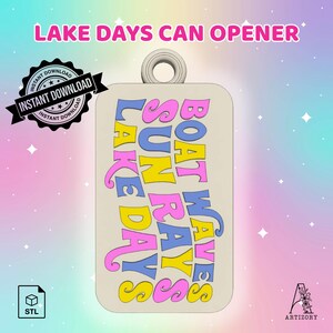 May include: A rectangular can opener with the words "LAKE DAYS CAN OPENER" at the top. The can opener has the words "LAKE DAYS", "SUNRAYS", and "BOAT WAVES" in a colorful, retro font. The can opener also has a ring at the top for hanging.