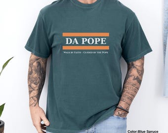 Da Pope T-Shirt, Pope Robert Prevost Shirt,Religious Tee,Pope Shirt, Jesus T-Shirt Gift, Christian Tee, Chicago Pope Leo XIV &quot;Da Pope&quot; Shirt