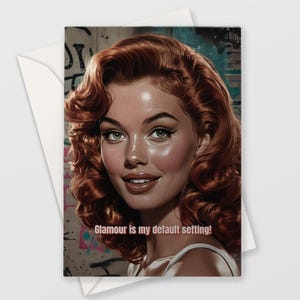 Glamour is my default setting - Retro Pop Art Greeting Card